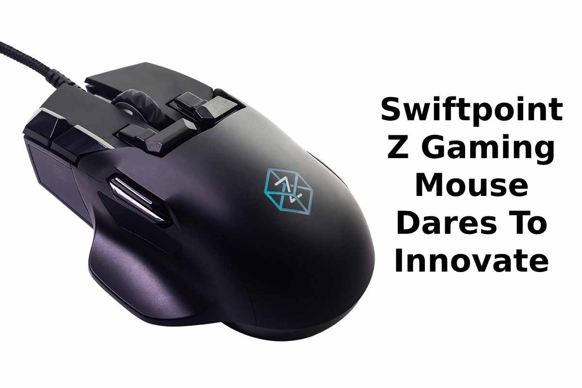 Swiftpoint Z Gaming Mouse Dares To Innovate